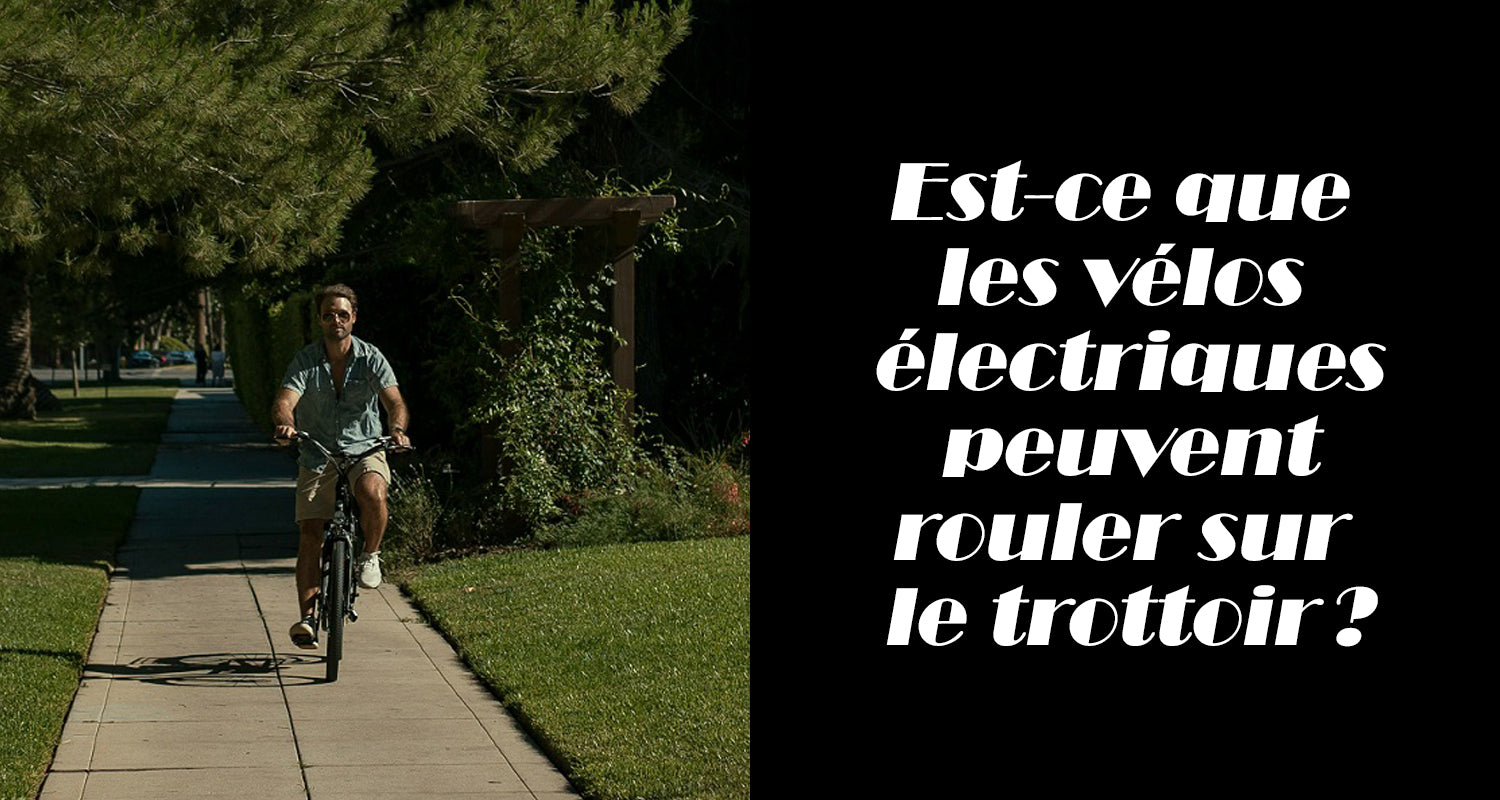 Est-ce que les vélos électriques peuvent rouler sur le trottoir ?