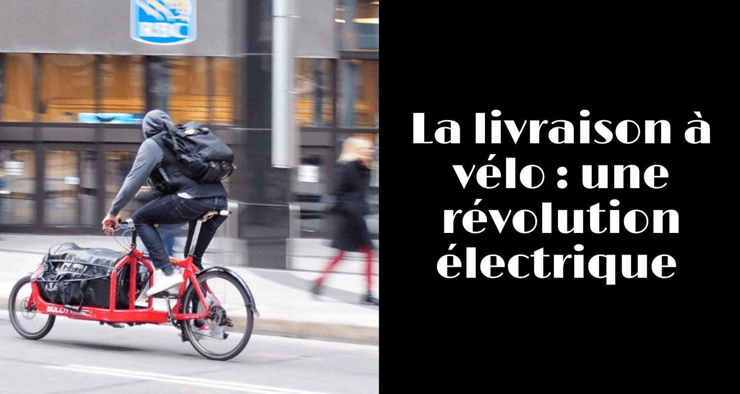 La livraison a velo une revolution electrique