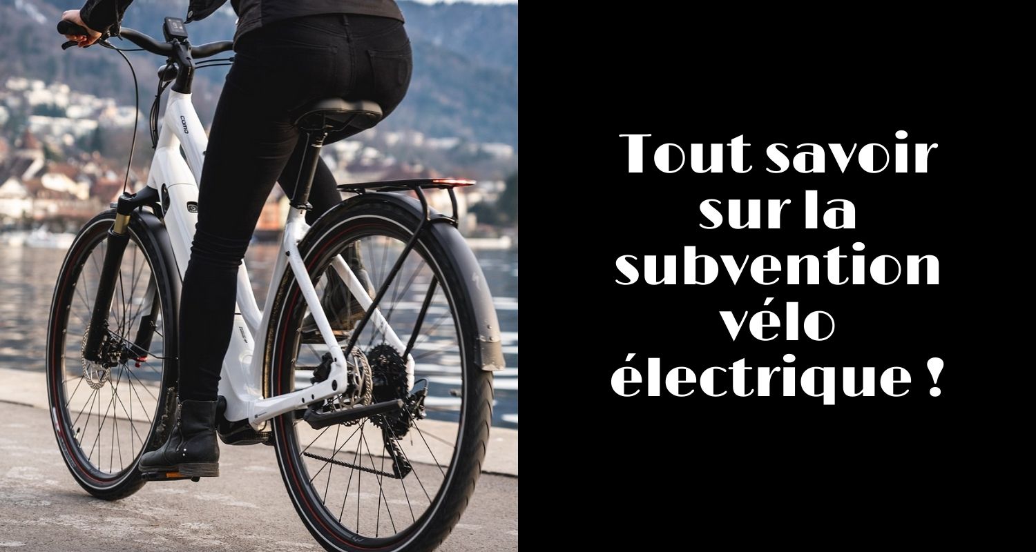 Tout savoir sur la subvention velo electrique